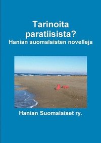 bokomslag Tarinoita paratiisista? Hanian suomalaisten novelleja