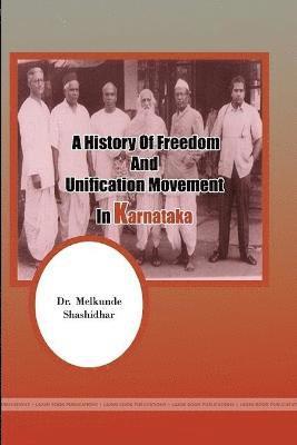 A History of Freedom and Unification Movement in Karnataka 1