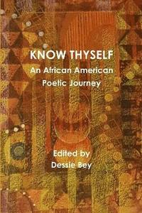 bokomslag Know Thyself: an African American Poetic Journey