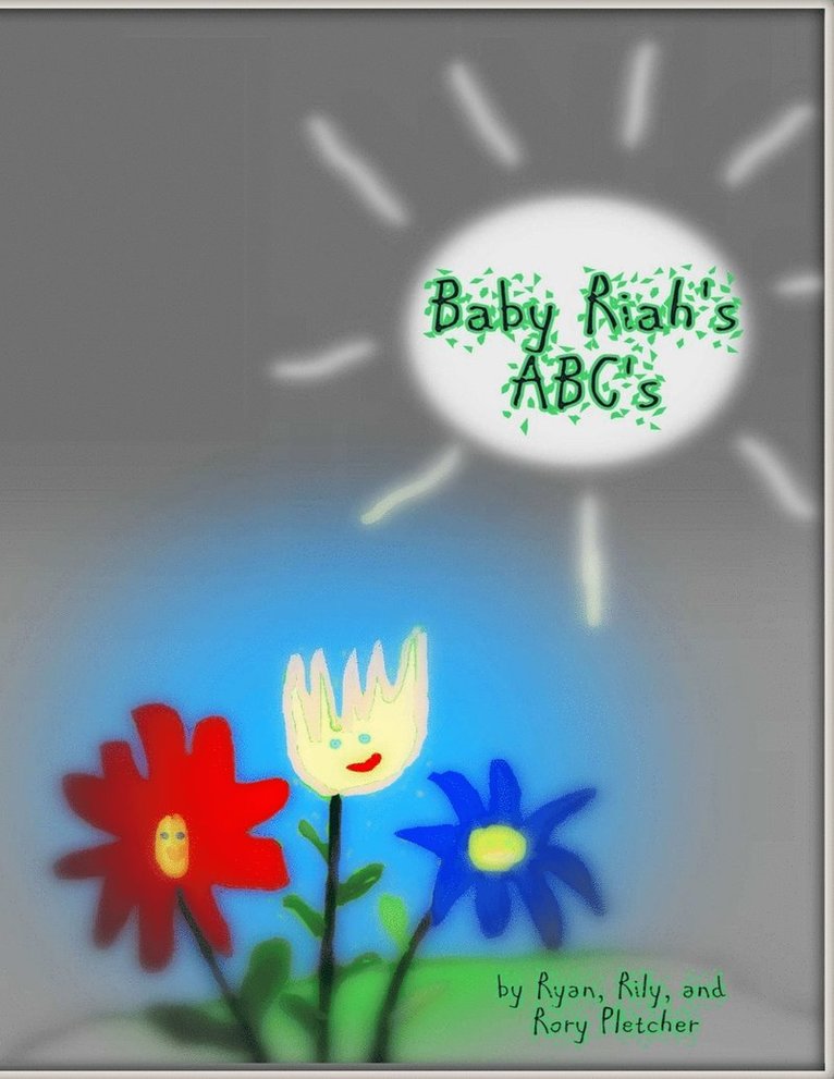 Baby Riah's Abc's 1