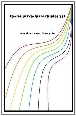 Guillermo Marques, Guillermo Marqués - Redes Privadas Virtuales SSL, Häftad