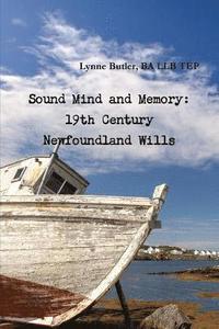 bokomslag Sound Mind and Memory: 19th Century Newfoundland Wills