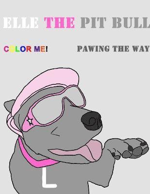 Leah Brewer - Elle the Pit Bull Pawing the Way, Häftad