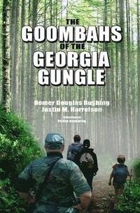 bokomslag Goombahs of the Georgia Gungle: the Original Short Stories
