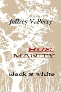 bokomslag Hue-Manity Black 2 White