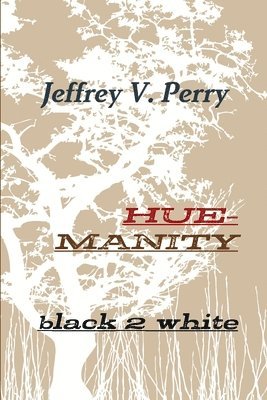 bokomslag Hue-Manity Black 2 White