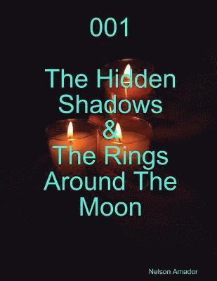 001 the Hidden Shadows & the Rings Around the Moon 1