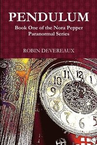 bokomslag Pendulum: Book One of the Nora Pepper Paranormal Series