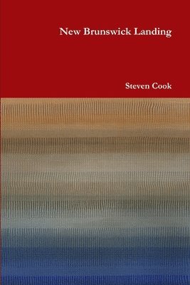 Steven Cook - New Brunswick Landing, Häftad