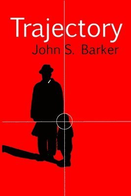 John S. Barker - Trajectory, Häftad