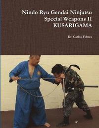 bokomslag Nindo Ryu Gendai Ninjutsu Special Weapons II- KUSARIGAMA