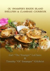 bokomslag Ol' Swamper's Rhode Island Shellfish & Clambake Cookbook