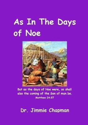 As In The Days of Noe 1