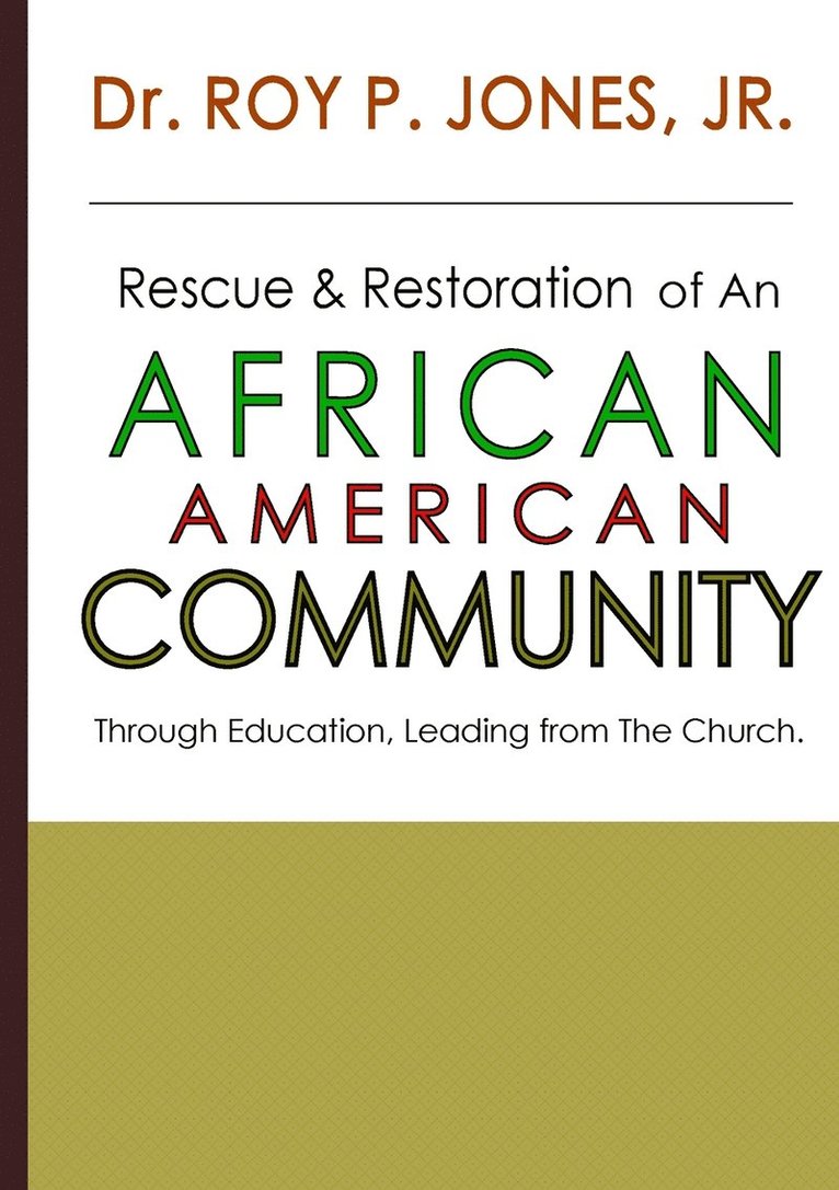 Rescue and Restoration of an African-American Community 1