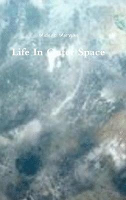 Life In Outer Space 1