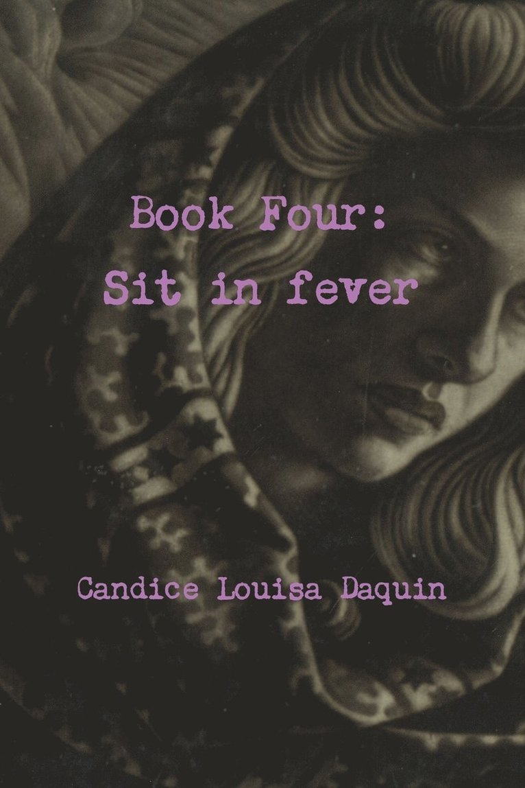 Book Four: Sit in Fever 1