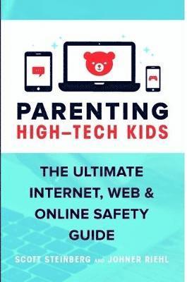 Scott Steinberg, Johner Riehl - Parenting High-Tech Kids, Häftad