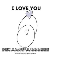 bokomslag I Love You Becaaauuussseee