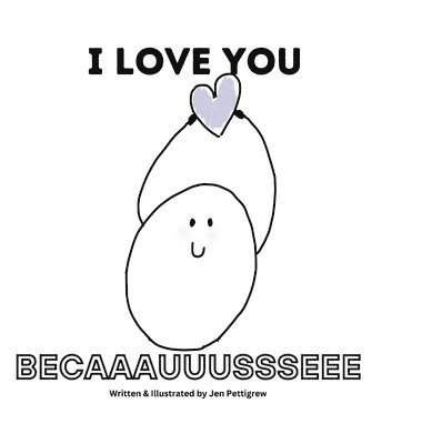 bokomslag I Love You Becaaauuussseee