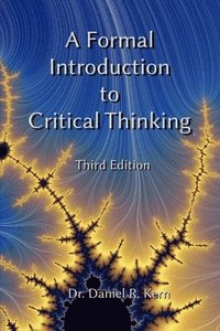 bokomslag A Formal Introduction to Critical Thinking 3e