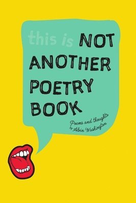 Not Another Poetry Book Volume I 1