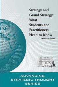 bokomslag Strategy and Grand Strategy: What Students and Practitioners Need to Know