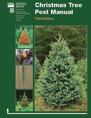 United States Department of Agriculture - Christmas Tree Pest Manual - Third Edition (Color Edition), Häftad