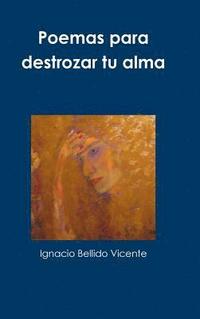 bokomslag Poemas Para Destrozar Tu Alma