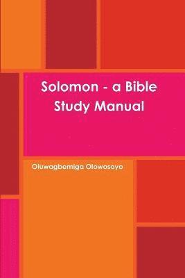 bokomslag Solomon - a Bible Study Manual