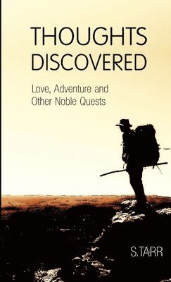 bokomslag Love, Adventure and Other Noble Quests (Thoughts Discovered: Volume One)