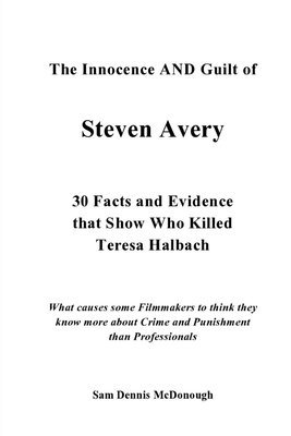 The Innocence and Guilt of Steven Avery 1