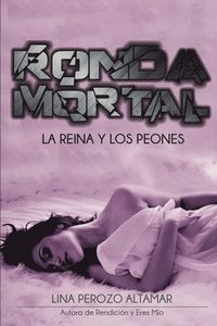 bokomslag Ronda Mortal: La Reina y Los Peones