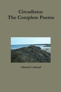 bokomslag Circadiana: the Complete Poems