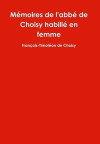 bokomslag Mmoires de l'abb de Choisy habill en femme