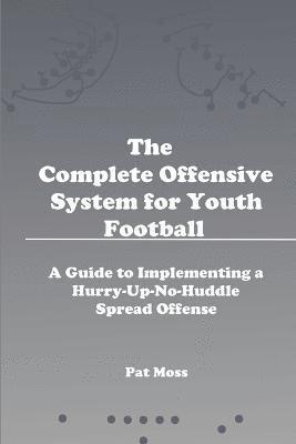 bokomslag The Complete Offensive System for Youth Football