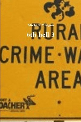Michael Morgan - 6th hell 3, Häftad