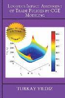 Logistics Impact Assessment of Trade Policies by CGE Modeling