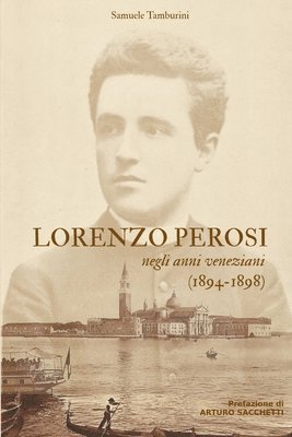 Lorenzo Perosi Negli Anni Veneziani (1894-1898) 1