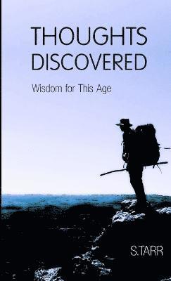 Wisdom for This Age (Thoughts Discovered: Volume Two) 1
