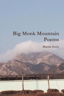 bokomslag Big Monk Mountain Poems