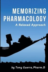 bokomslag Memorizing Pharmacology: A Relaxed Approach