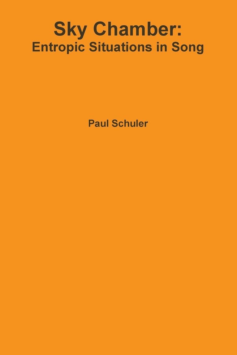 Sky Chamber: Entropic Situations in Song