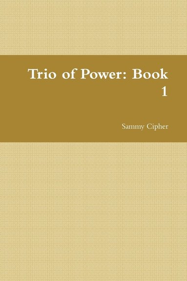 bokomslag Trio of Power: Book 1