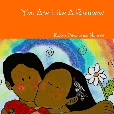 You are Like A Rainbow 1