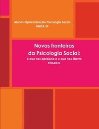 bokomslag Novas Perspectivas Da Psicologia Social: o Que Nos Aprisiona e o Que Nos Liberta? Ensaios