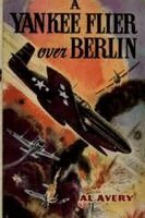 Rutherford George Montgomery - Yankee Flyer over Berlin, Häftad