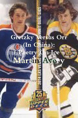 Gretzky Versus Orr (In China) 1