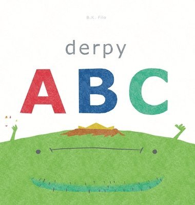 B K Filo, B. K. Filo, B.K. Filo - Derpy ABC, Inbunden