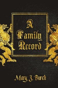 bokomslag A Family Record - The Burch Journal