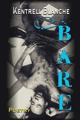 Kentrell Blanche - Bare, Häftad